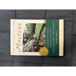 The Making of the Masters by David Owen - Golf History Book